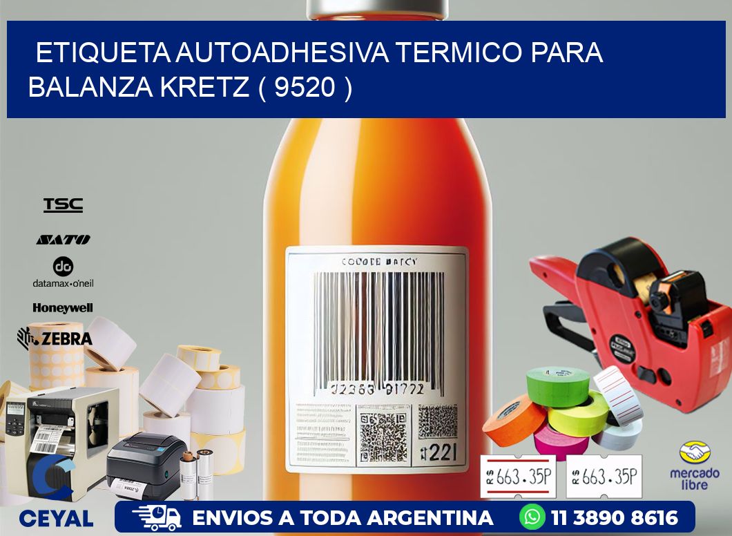 ETIQUETA AUTOADHESIVA TERMICO PARA BALANZA KRETZ ( 9520 )