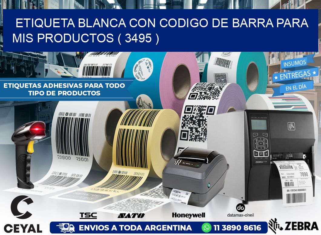 ETIQUETA BLANCA CON CODIGO DE BARRA PARA MIS PRODUCTOS ( 3495 )