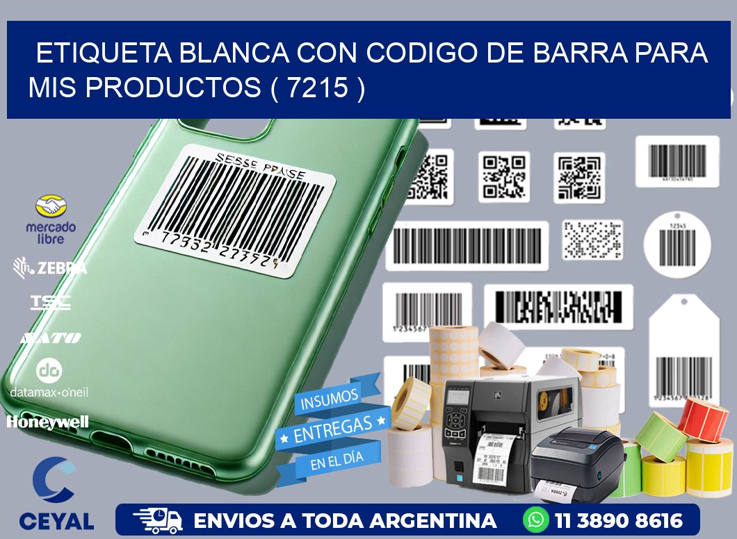 ETIQUETA BLANCA CON CODIGO DE BARRA PARA MIS PRODUCTOS ( 7215 )
