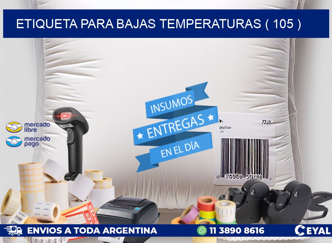 ETIQUETA PARA BAJAS TEMPERATURAS ( 105 )