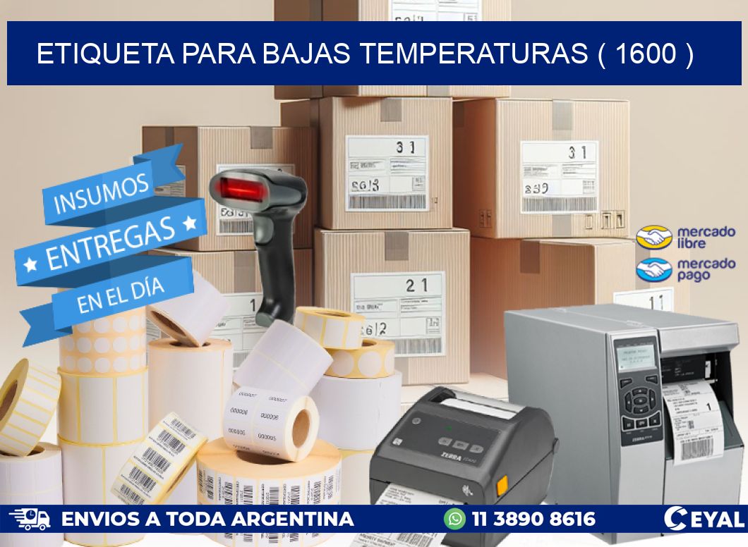 ETIQUETA PARA BAJAS TEMPERATURAS ( 1600 )