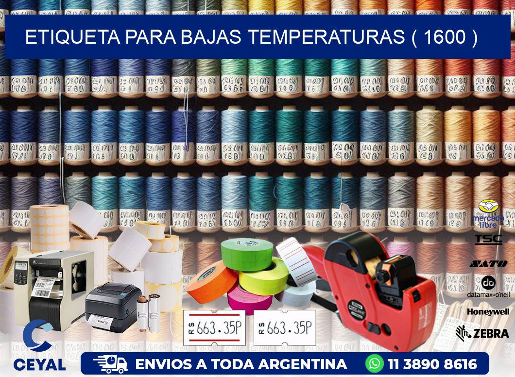 ETIQUETA PARA BAJAS TEMPERATURAS ( 1600 )
