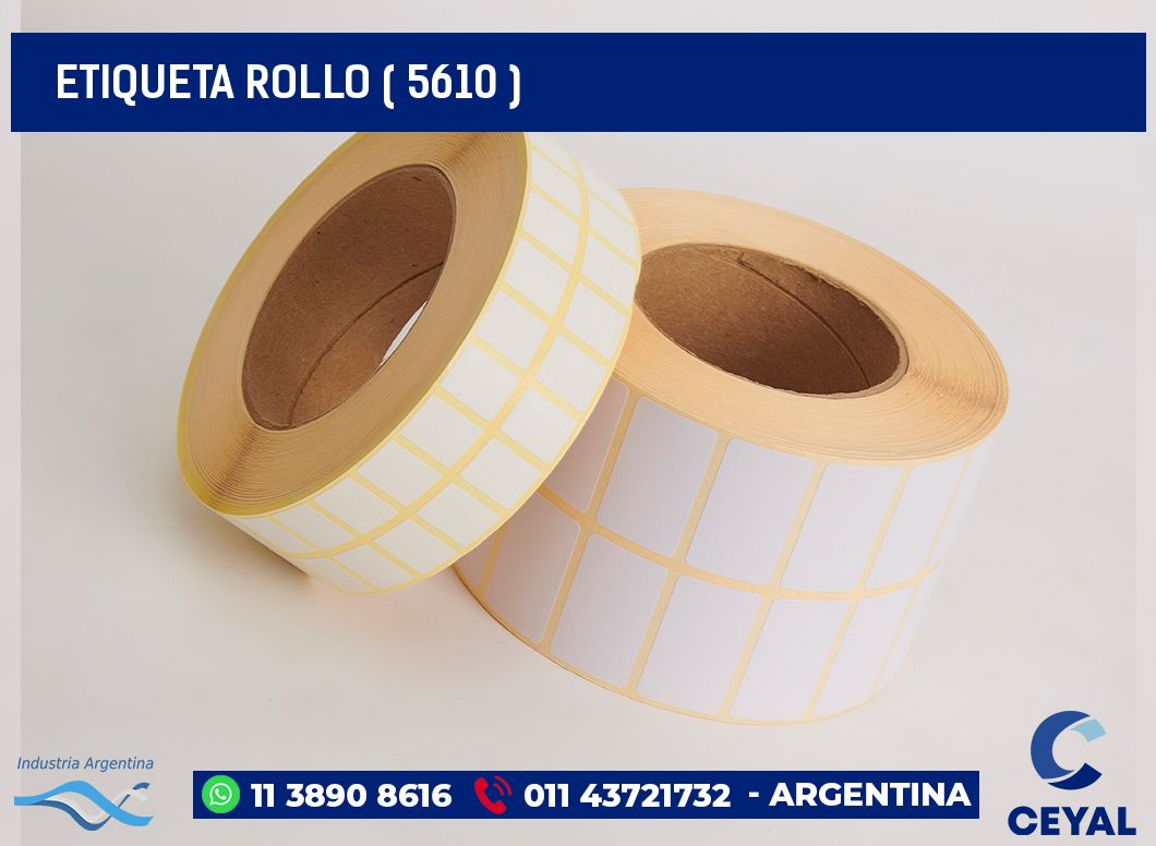 ETIQUETA ROLLO ( 5610 )