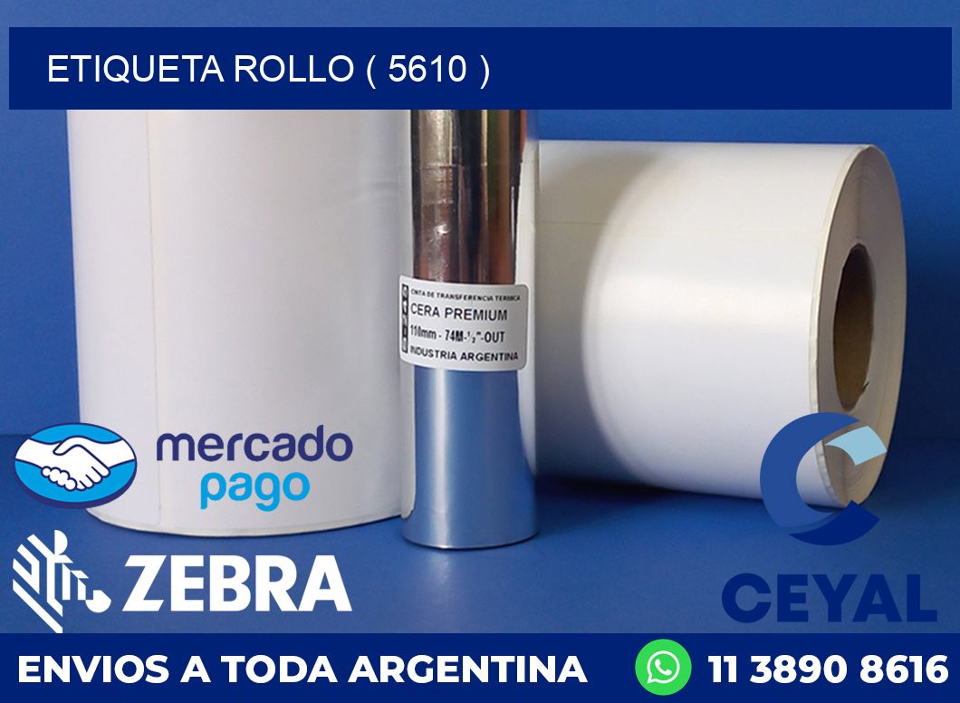 ETIQUETA ROLLO ( 5610 )