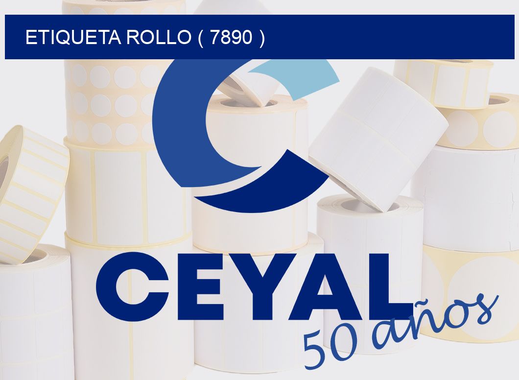 ETIQUETA ROLLO ( 7890 )
