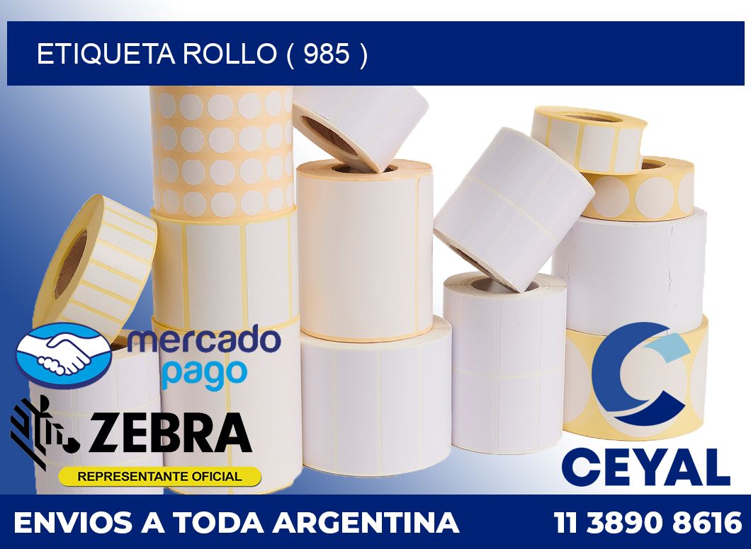ETIQUETA ROLLO ( 985 )