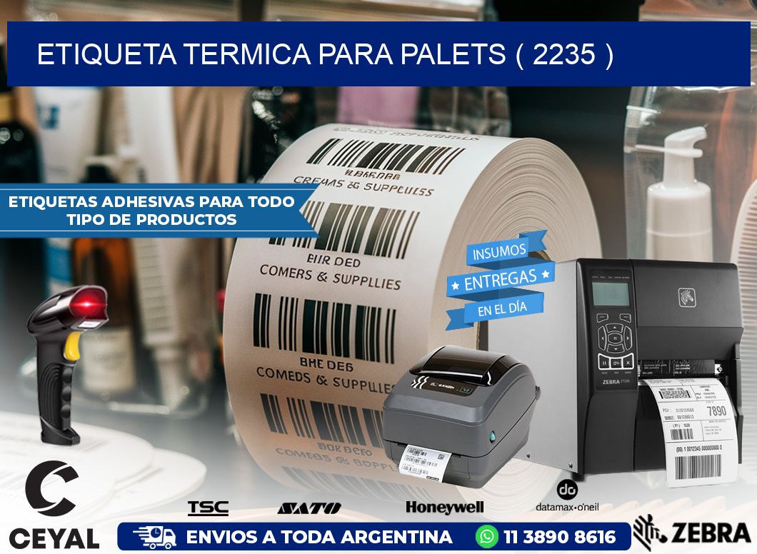 ETIQUETA TERMICA PARA PALETS ( 2235 )