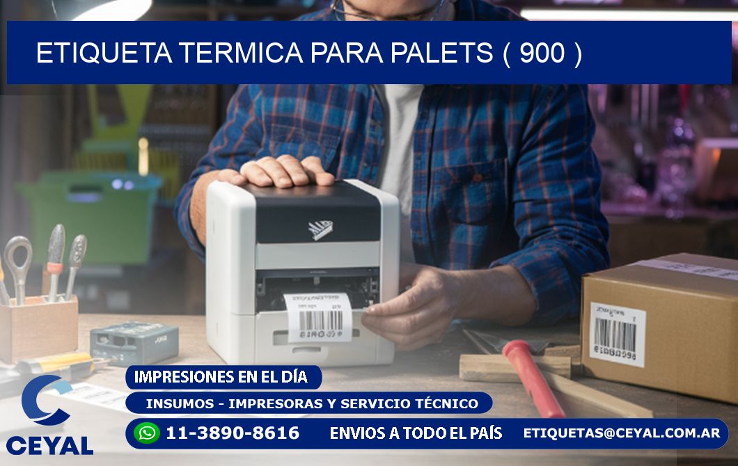 ETIQUETA TERMICA PARA PALETS ( 900 )