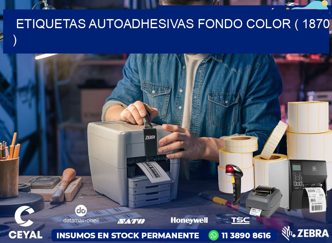 ETIQUETAS AUTOADHESIVAS FONDO COLOR ( 1870 )