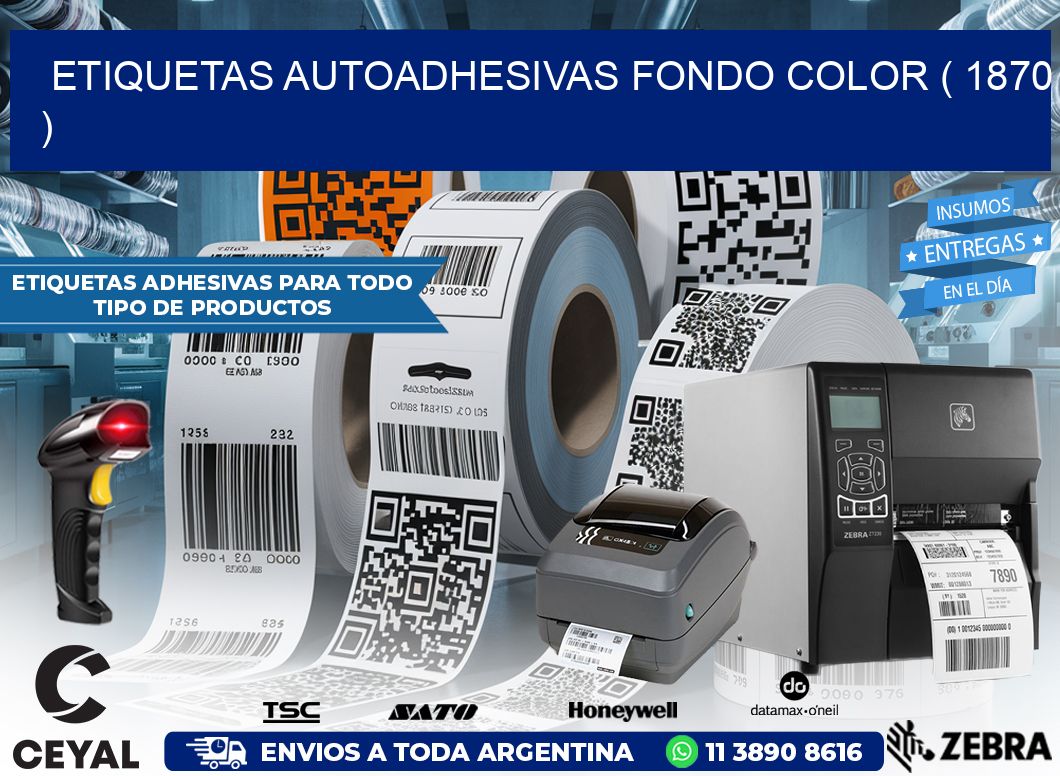 ETIQUETAS AUTOADHESIVAS FONDO COLOR ( 1870 )