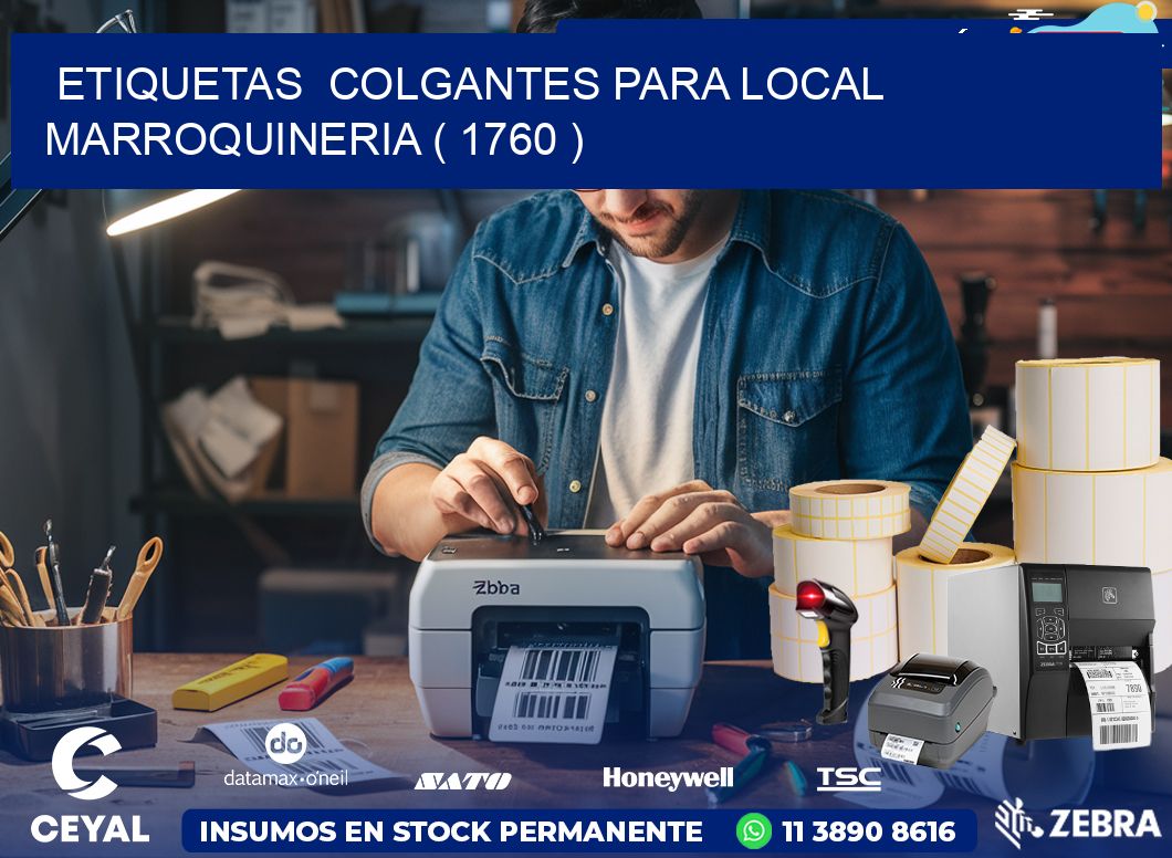 ETIQUETAS  COLGANTES PARA LOCAL MARROQUINERIA ( 1760 )