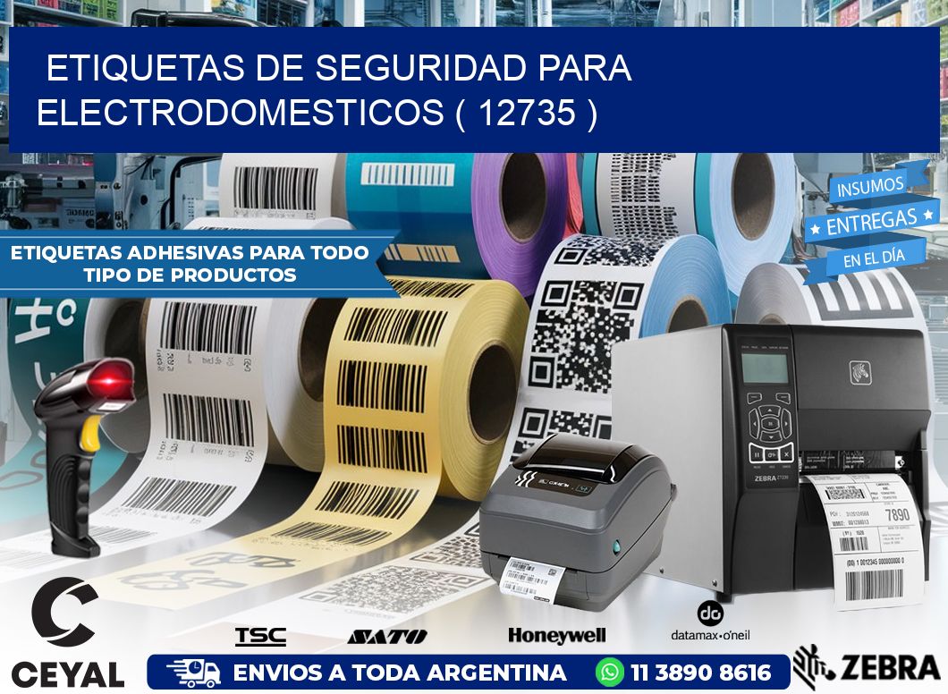 ETIQUETAS DE SEGURIDAD PARA ELECTRODOMESTICOS ( 12735 )