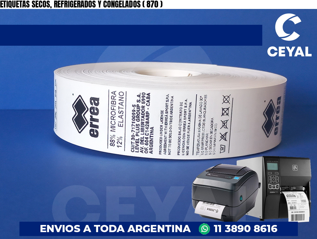 ETIQUETAS SECOS, REFRIGERADOS Y CONGELADOS ( 870 )