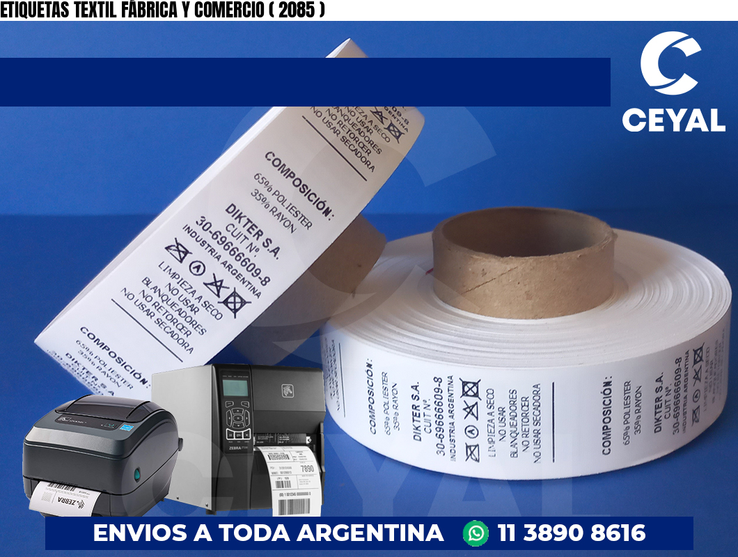 ETIQUETAS TEXTIL FÁBRICA Y COMERCIO ( 2085 )