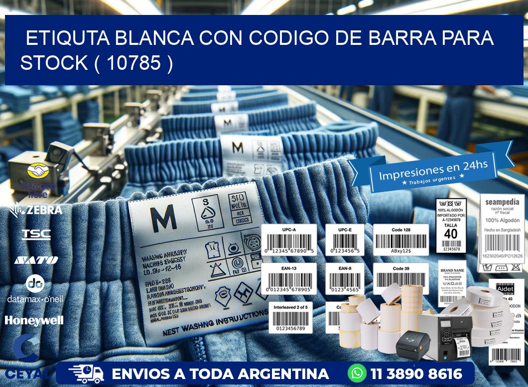 ETIQUTA BLANCA CON CODIGO DE BARRA PARA STOCK ( 10785 )