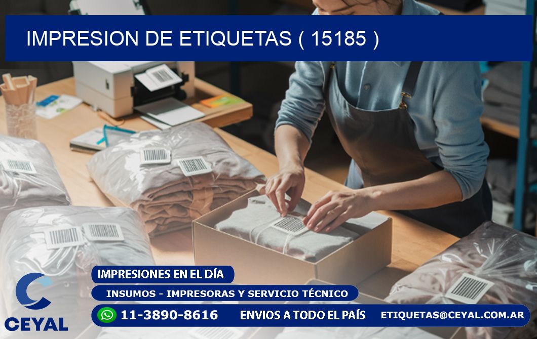 IMPRESION DE ETIQUETAS ( 15185 )