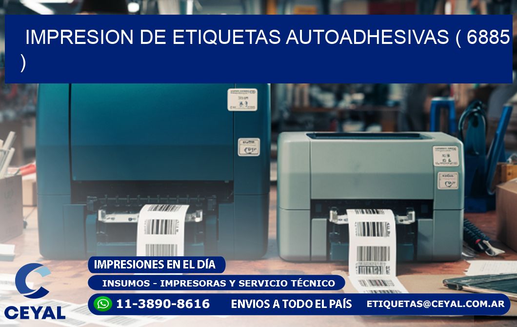 IMPRESION DE ETIQUETAS AUTOADHESIVAS ( 6885 )