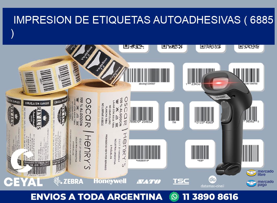 IMPRESION DE ETIQUETAS AUTOADHESIVAS ( 6885 )