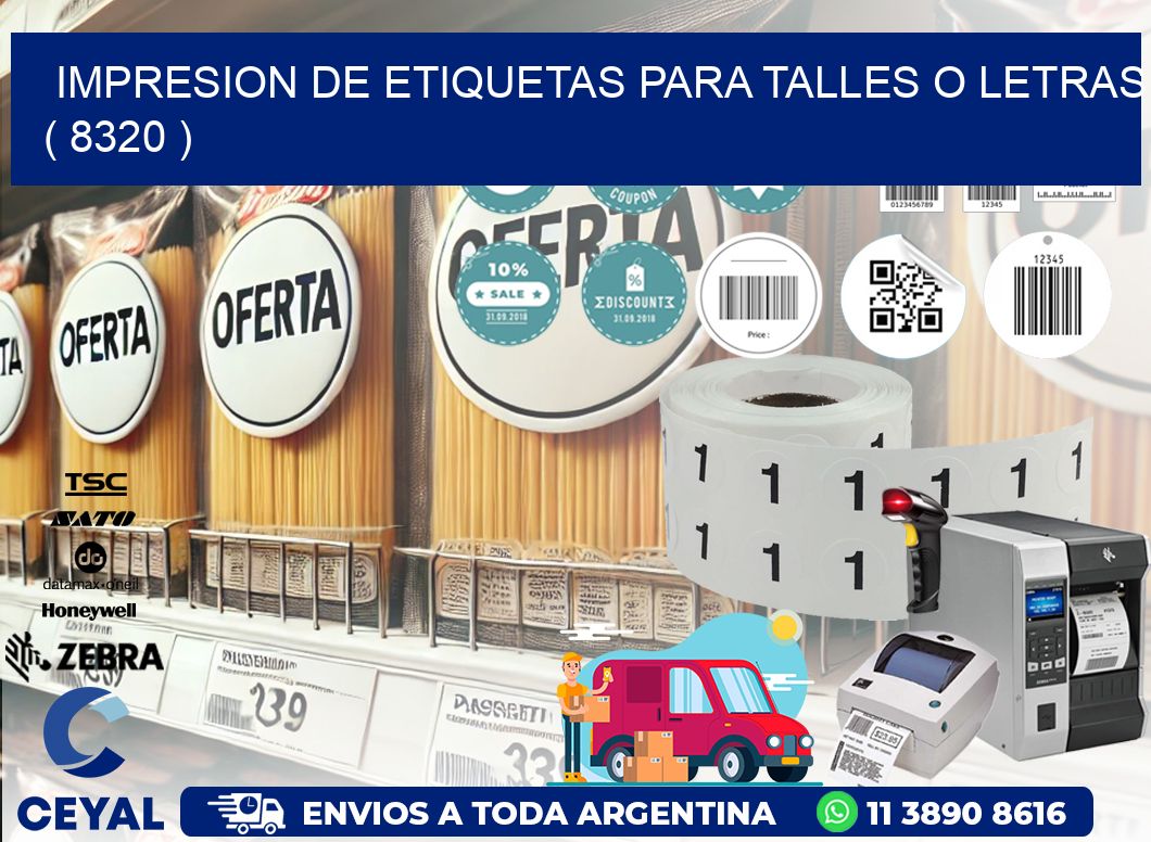 IMPRESION DE ETIQUETAS PARA TALLES O LETRAS ( 8320 )