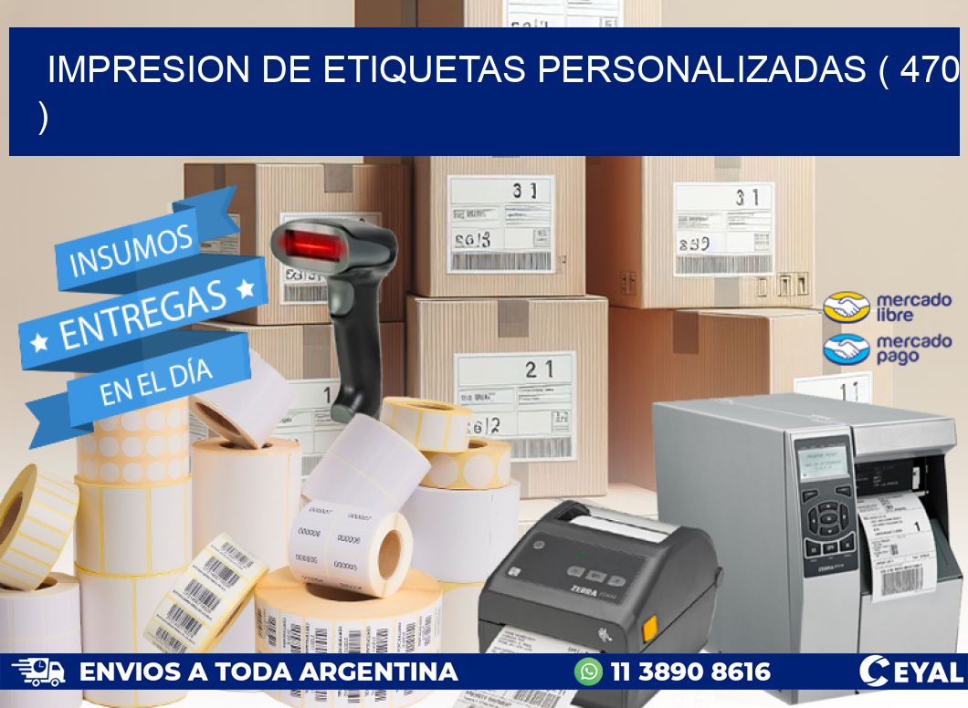 IMPRESION DE ETIQUETAS PERSONALIZADAS ( 470 )