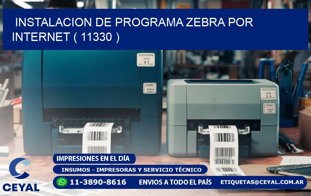 INSTALACION DE PROGRAMA ZEBRA POR INTERNET ( 11330 )