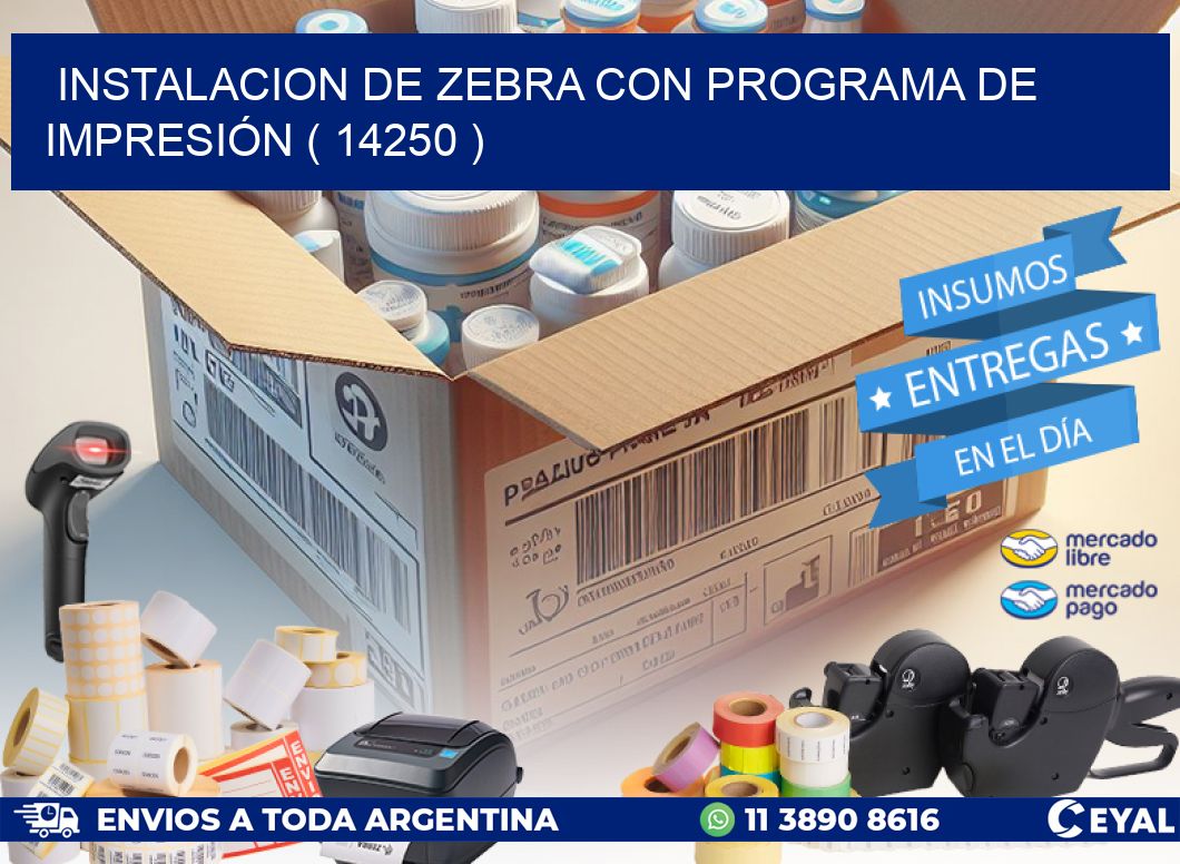 INSTALACION DE ZEBRA CON PROGRAMA DE IMPRESIÓN ( 14250 )