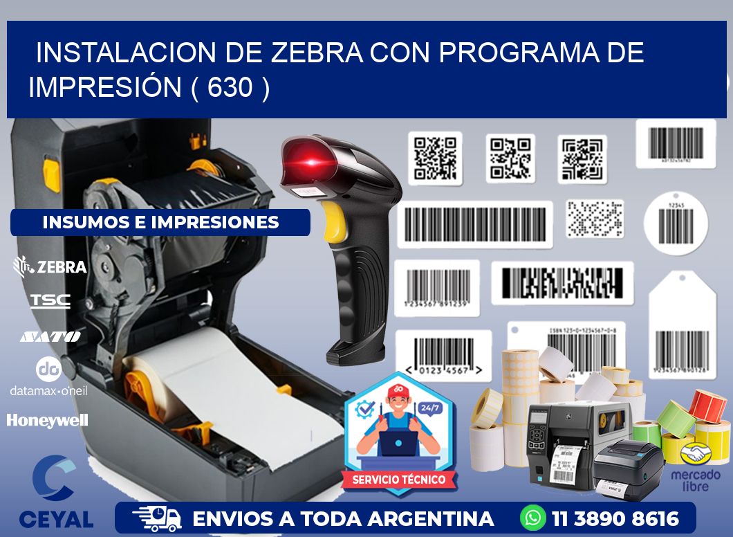 INSTALACION DE ZEBRA CON PROGRAMA DE IMPRESIÓN ( 630 )