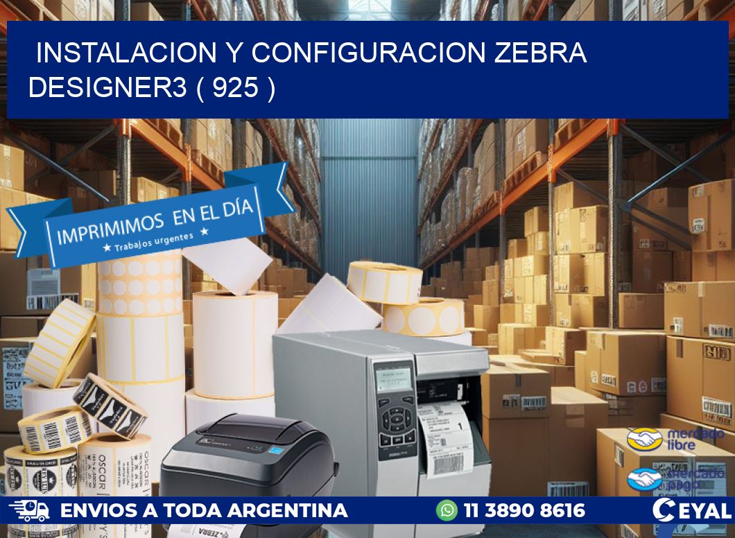 INSTALACION Y CONFIGURACION ZEBRA DESIGNER3 ( 925 )