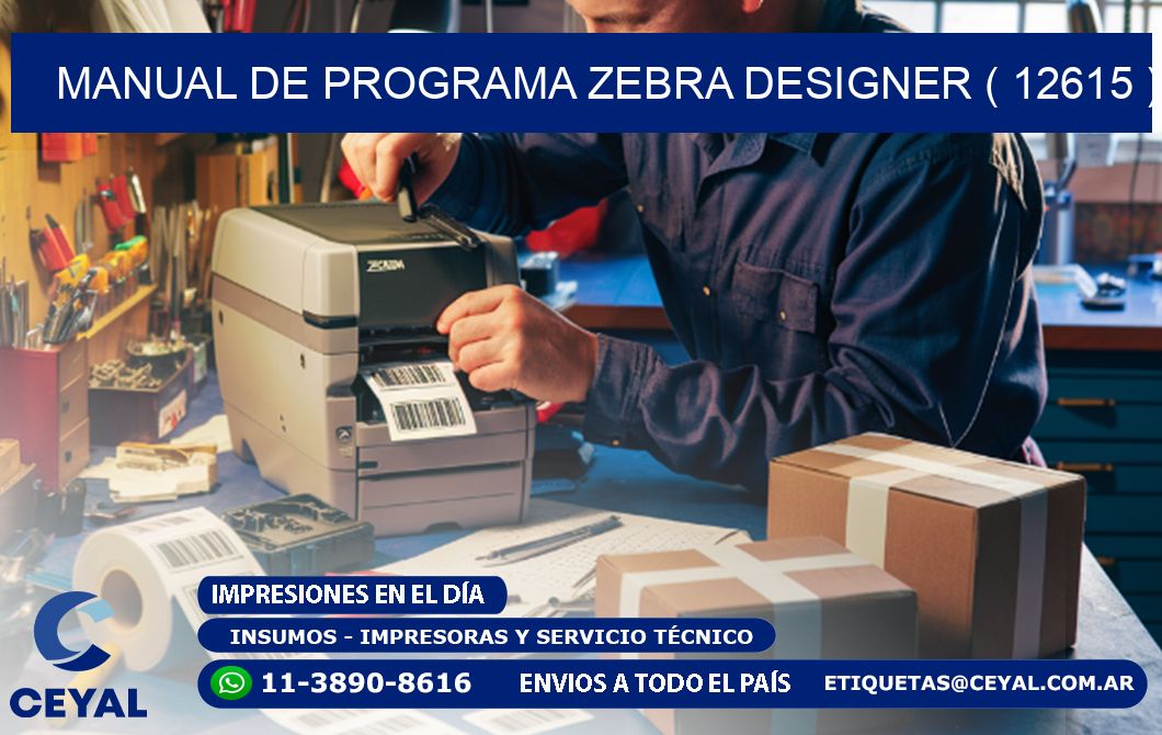 MANUAL DE PROGRAMA ZEBRA DESIGNER ( 12615 )