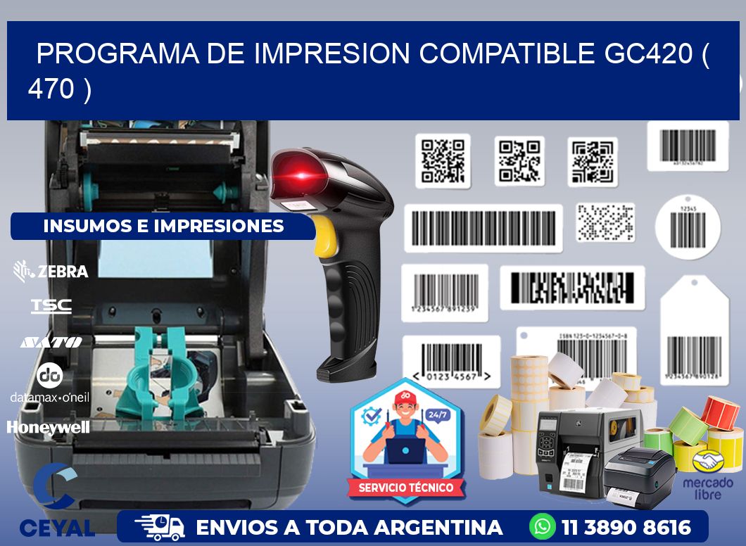 PROGRAMA DE IMPRESION COMPATIBLE GC420 ( 470 )