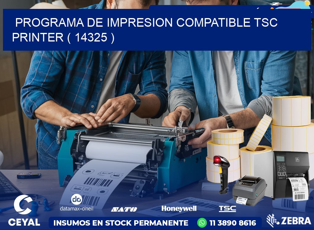 PROGRAMA DE IMPRESION COMPATIBLE TSC PRINTER ( 14325 )
