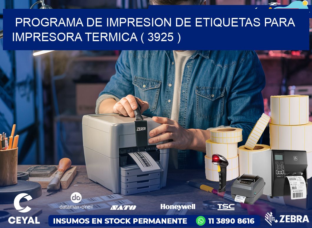 PROGRAMA DE IMPRESION DE ETIQUETAS PARA IMPRESORA TERMICA ( 3925 )