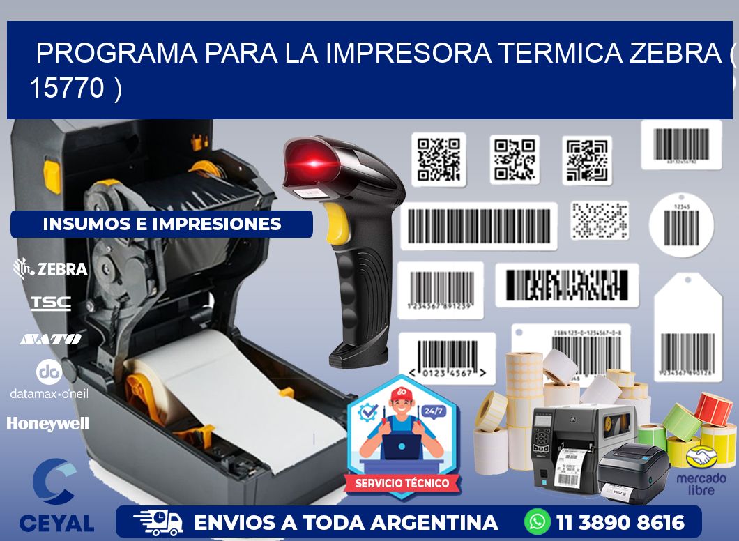 PROGRAMA PARA LA IMPRESORA TERMICA ZEBRA ( 15770 )