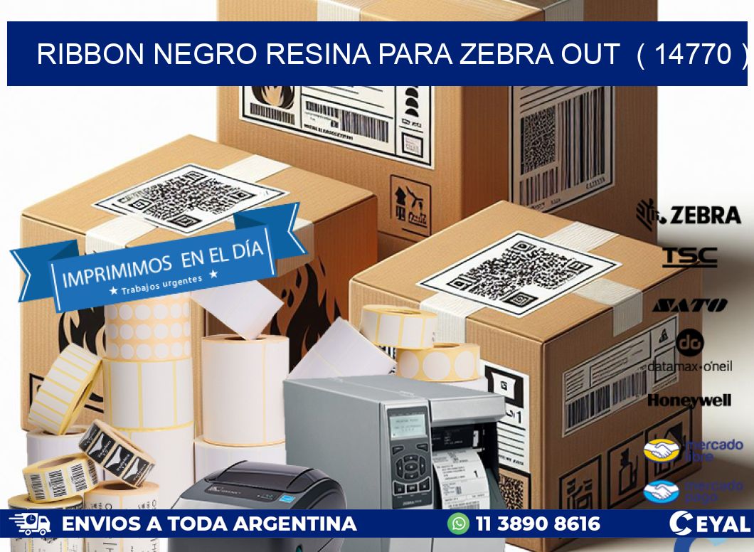 RIBBON NEGRO RESINA PARA ZEBRA OUT  ( 14770 )