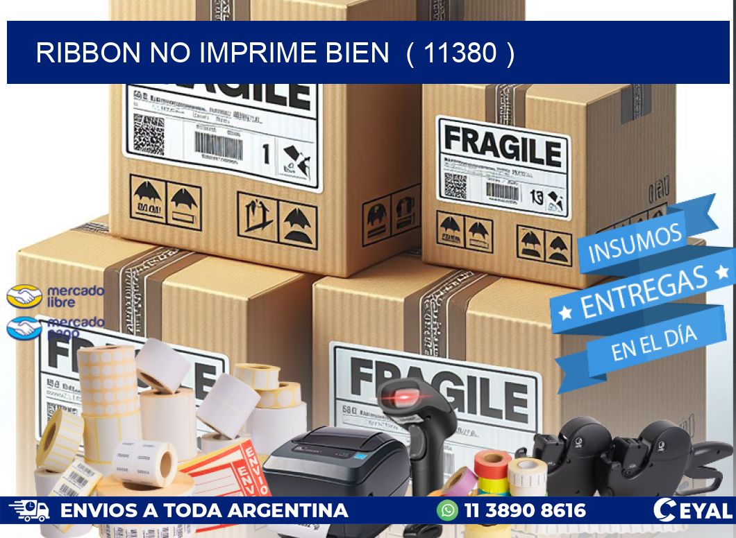 RIBBON NO IMPRIME BIEN  ( 11380 )