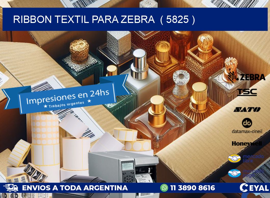 RIBBON TEXTIL PARA ZEBRA  ( 5825 )