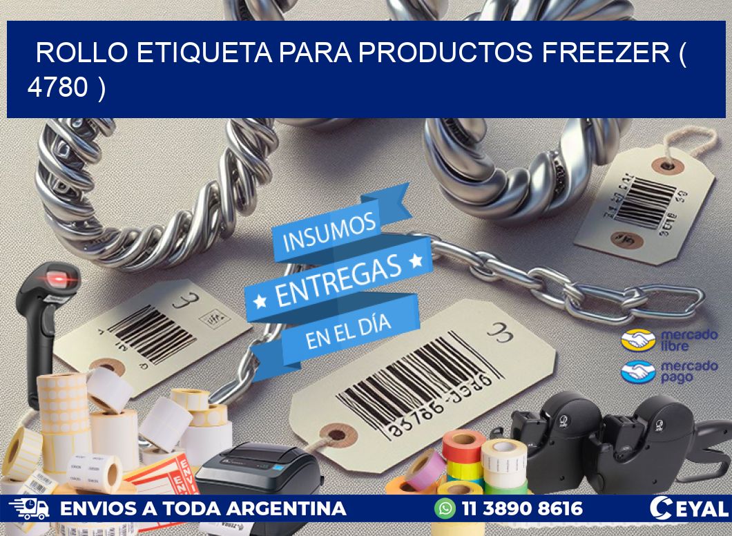 ROLLO ETIQUETA PARA PRODUCTOS FREEZER ( 4780 )