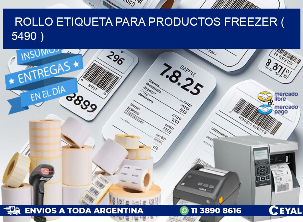 ROLLO ETIQUETA PARA PRODUCTOS FREEZER ( 5490 )