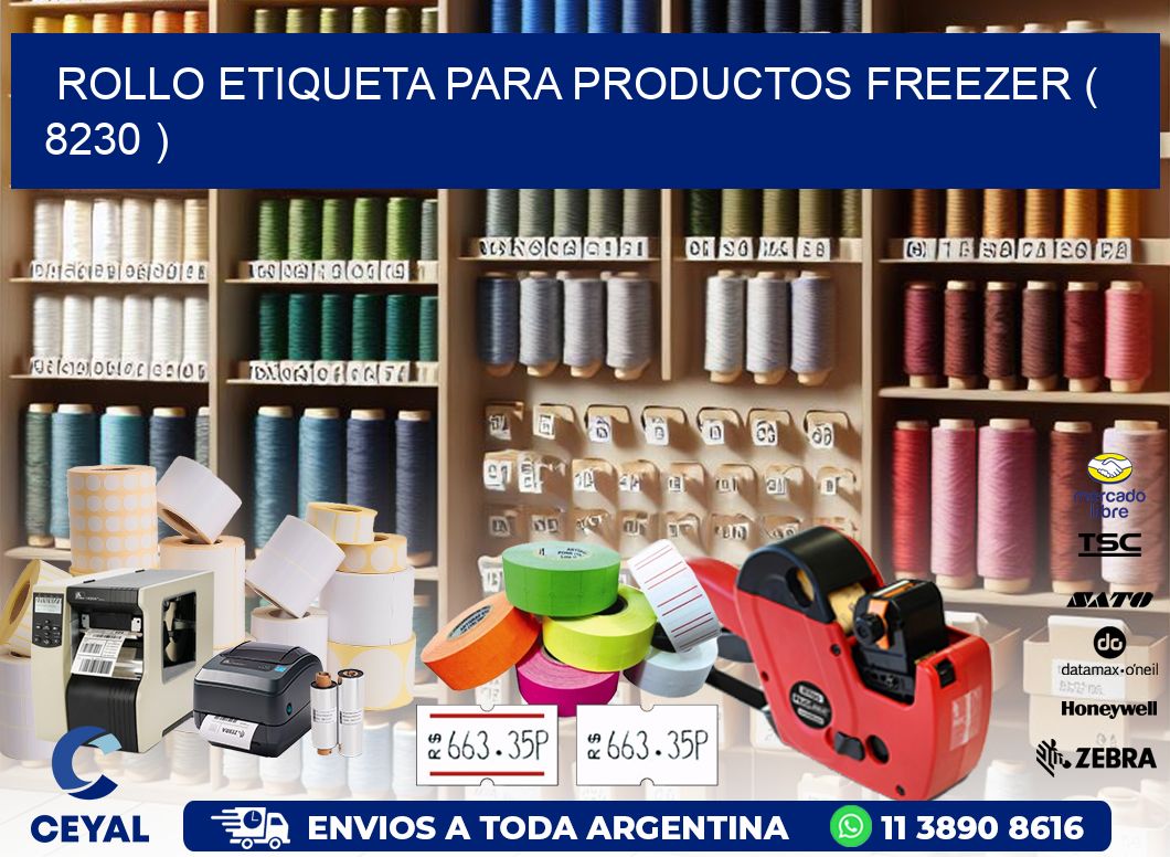 ROLLO ETIQUETA PARA PRODUCTOS FREEZER ( 8230 )