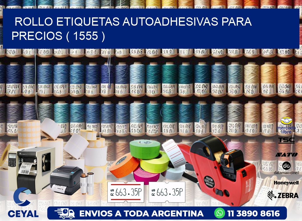 ROLLO ETIQUETAS AUTOADHESIVAS PARA PRECIOS ( 1555 )