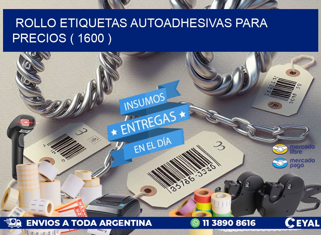 ROLLO ETIQUETAS AUTOADHESIVAS PARA PRECIOS ( 1600 )