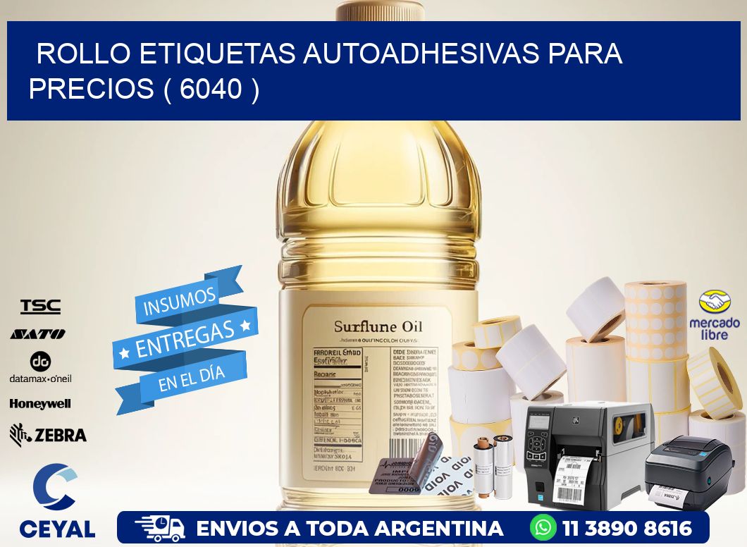 ROLLO ETIQUETAS AUTOADHESIVAS PARA PRECIOS ( 6040 )