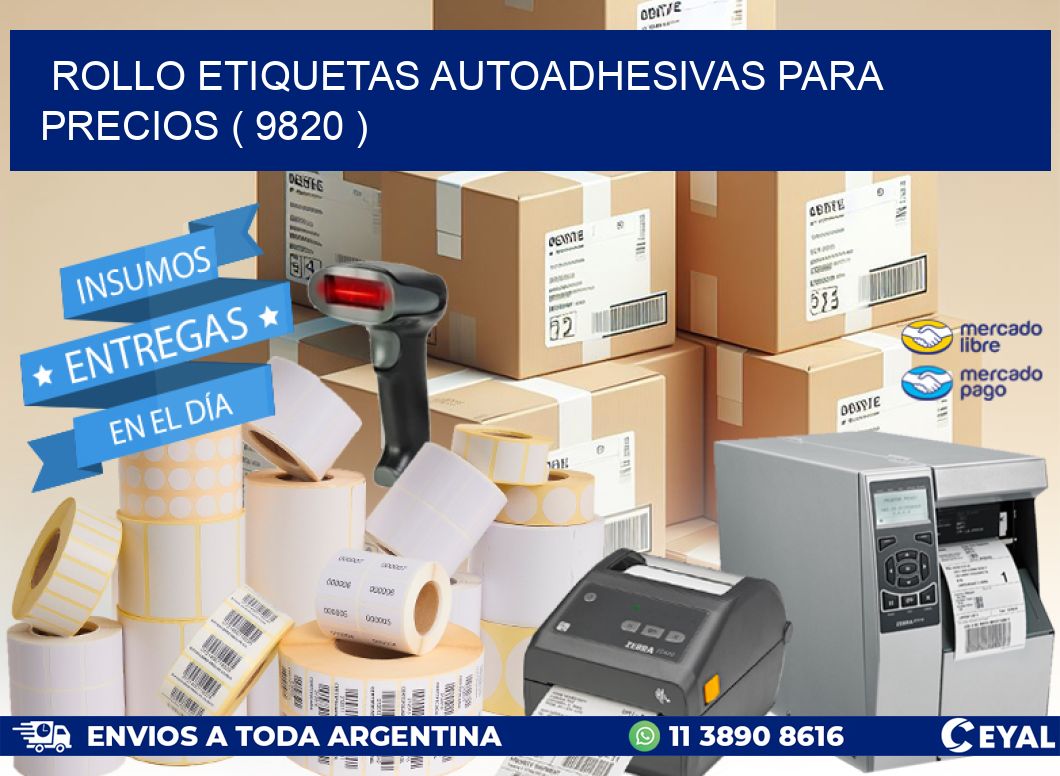 ROLLO ETIQUETAS AUTOADHESIVAS PARA PRECIOS ( 9820 )