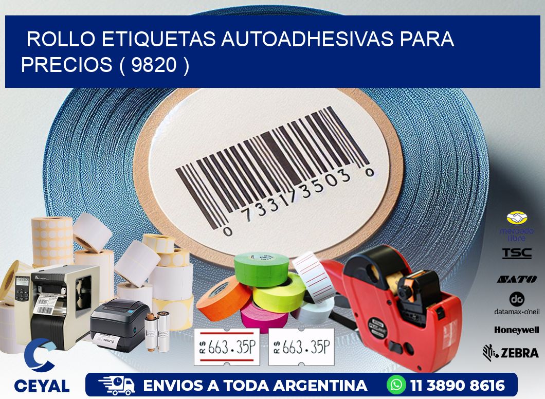 ROLLO ETIQUETAS AUTOADHESIVAS PARA PRECIOS ( 9820 )