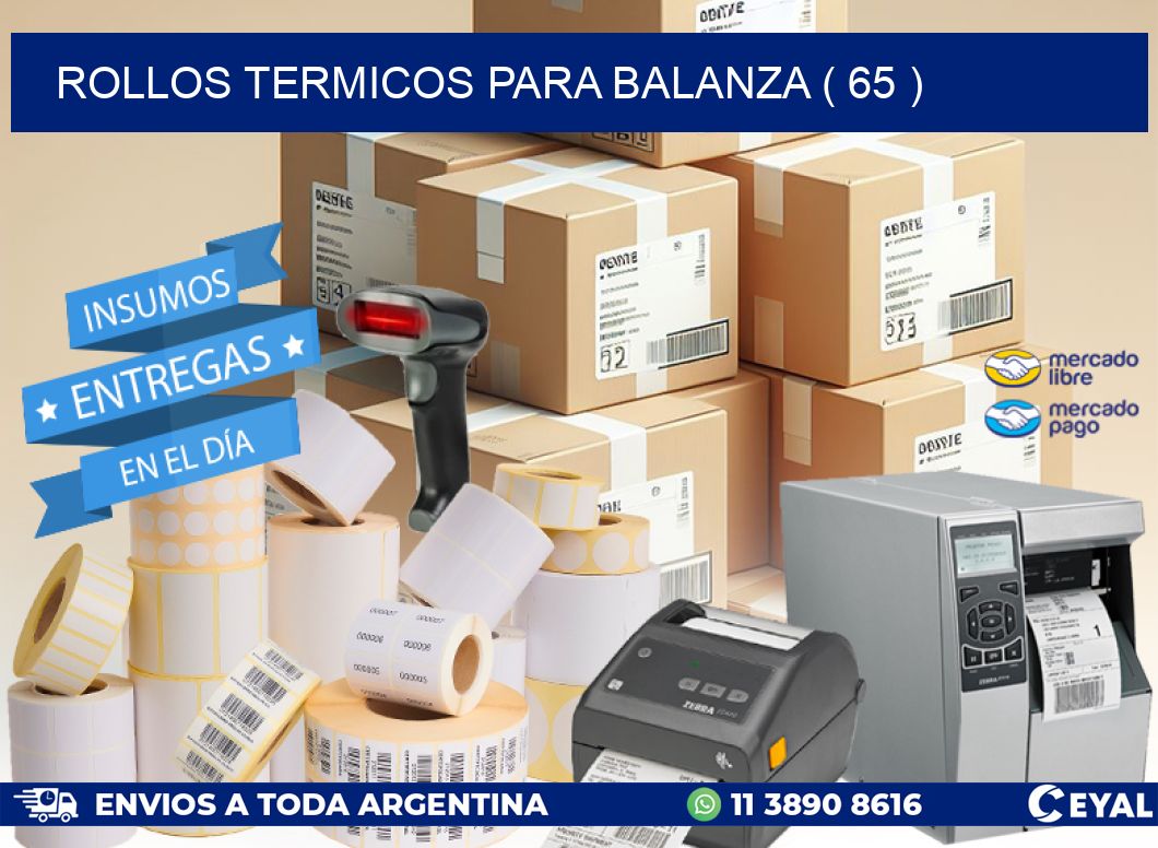 ROLLOS TERMICOS PARA BALANZA ( 65 )