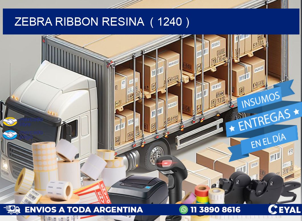 ZEBRA RIBBON RESINA  ( 1240 )