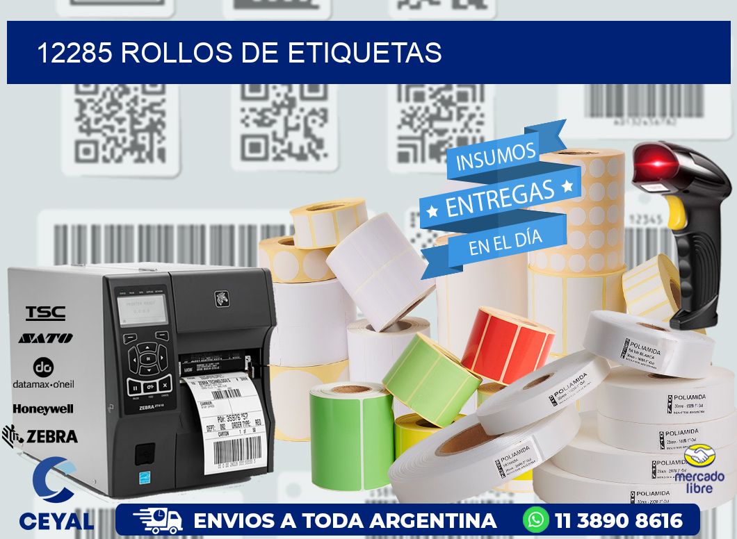 12285 ROLLOS DE ETIQUETAS