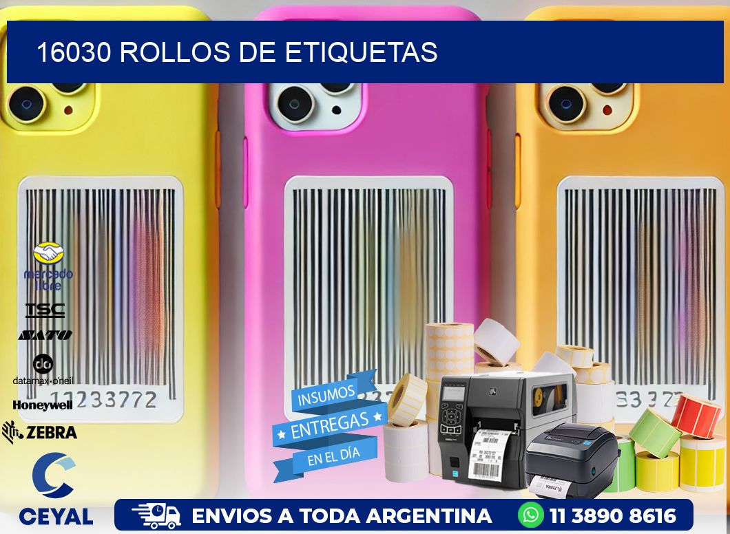 16030 ROLLOS DE ETIQUETAS