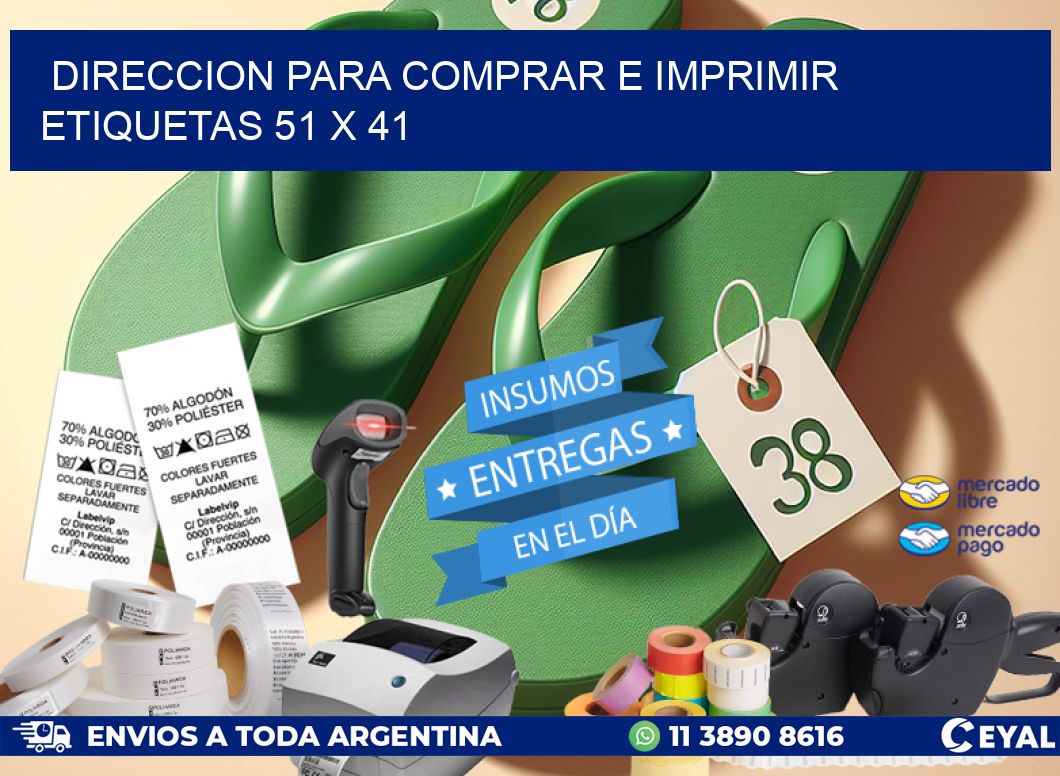 DIRECCION PARA COMPRAR E IMPRIMIR ETIQUETAS 51 x 41