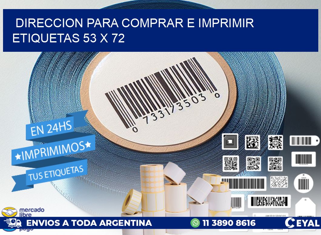 DIRECCION PARA COMPRAR E IMPRIMIR ETIQUETAS 53 x 72
